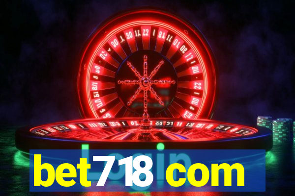 bet718 com